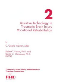 Assistive Technology in Traumatic Brain Injury Vocational Rehabilitation (Monographs)