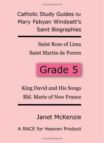 RACE for Heaven's Catholic Study Guides for Mary Fabyan Windeatt's Saint Biographies Grade 5