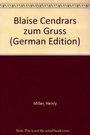 Blaise Cendrars zum Gruss (German Edition)