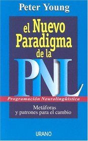 El nuevo paradigma de la PNL (Spanish Edition)
