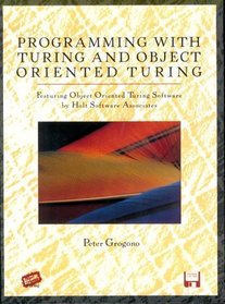 Programming with Turing and Object Oriented Turing