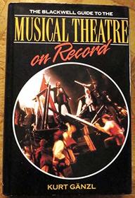The Blackwell Guide to the Musical Theatre on Record (Blackwell Guides)