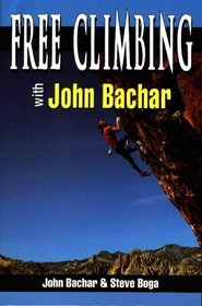 Free Climbing With John Bachar (Climbing Specialist Series)