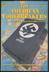 The American Codebreakers: The U.S. Role in Ultra