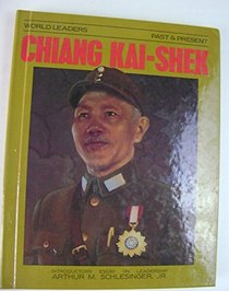 Chiang Kai Shek (World Leaders Past and Present)