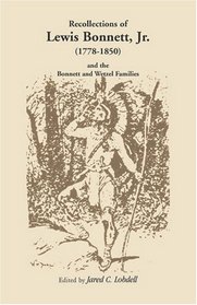 Recollections of Lewis Bonnett, Jr. (1778-1850) and the Bonnett and Wetzel families