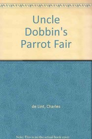 Uncle Dobbins Parrot Fair