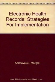 Electronic Health Records: Strategies For Implementation