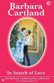 In Search of Love (The Barbara Cartland Pink Collection)