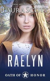 Raelyn: A Christian Romantic Suspense (Oath of Honor)