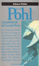 Les pilotes de la grande porte (Beyond the Blue Event Horizon) (Heechee, Bk 2) (French Edition)