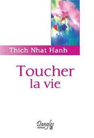 Toucher la vie