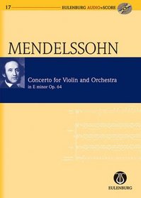 Violin Concerto in E minor Op. 64: Eulenburg Audio+Score Series
