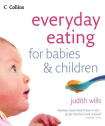 Everyday Eating for Babies & Children