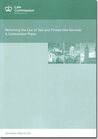 Reforming the Law of Taxi and Private Hire Services - a Consultation Paper: Law Commission Consultation Paper 203