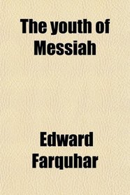 The youth of Messiah