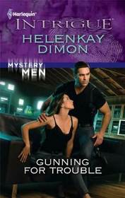 Gunning for Trouble (Mystery Men, Bk 3) (Harlequin Intrigue, No 1260)