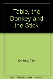 Table, the Donkey and the Stick