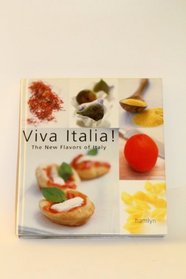 Viva Italia! The New Flavors of Italy