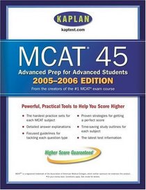 MCAT 45, 2005-2006 (Kaplan Mcat 45)