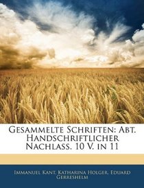 Gesammelte Schriften: Abt. Handschriftlicher Nachlass. 10 V. in 11 (German Edition)