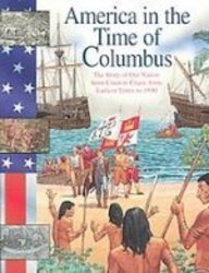 America in the Time of Columbus: From Earliest Times to 1590
