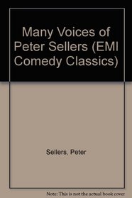 Many Voices of Peter Sellers (EMI Comedy Classics)