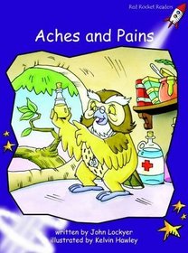 Aches and Pains: Level 3: Fluency (Red Rocket Readers: Fiction Set B)