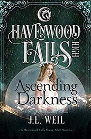 Ascending Darkness (Havenwood Falls High)