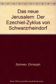 Das neue Jerusalem: Der Ezechiel-Zyklus von Schwarzrheindorf (German Edition)