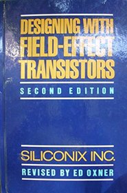 Designing With Field-Effect Transistors. Second Edition