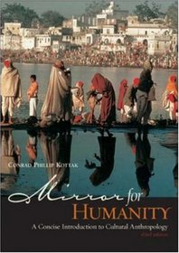 Mirror for Humanity: A Concise Introduction to Cultural Anthropology, with Free PowerWeb