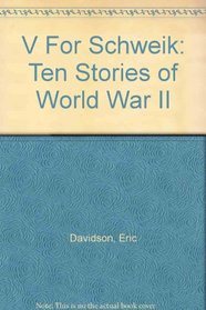 Victory for Schweik: Ten Stories of World War II