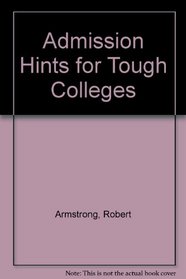 Admission Hints for Tough Colleges