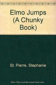 Elmo Jumps (A Chunky Book)