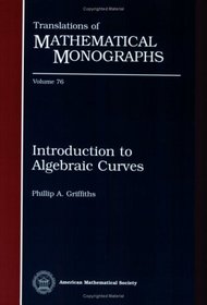 Introduction to Algebraic Curves (Translations of Mathematical Monographs)