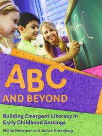 ABC and Beyond: Building Emergent Literacy in Early Childhood Settings