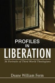 Profiles in Liberation: 36 Portraits of Third World Theologians