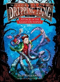 Attack of the Giant Octopus (Secrets of Dripping Fang)