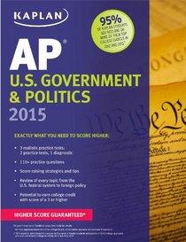 Kaplan AP U.S. Government & Politics 2015 (Kaplan AP Series)