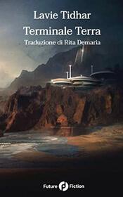 Terminale Terra (Italian Edition)