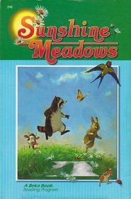 Sunshine Meadows: Grade 2 Reading Program (A Beka Book level 2-6)