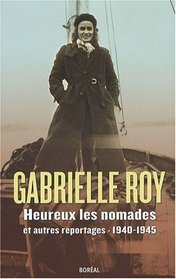 Heureux les nomades et autres reportages (French Edition)