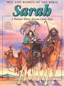 Sarah : A Woman Whose Dream Came True (Men and Women in the Bible Series)