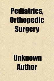 Pediatrics, Orthopedic Surgery