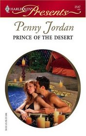 Prince of the Desert (Arabian Nights, Bk 4) (Harlequin Presents, No 2547)