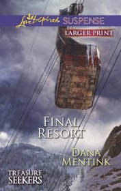 Final Resort (Treasure Seekers, Bk 3) (Love Inspired Suspense, No 329) (Larger Print)