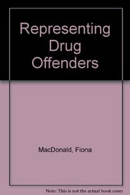 Representing Drug Offenders: Drug Court Representation