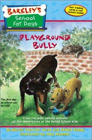 Playground Bully (Barkley's School for Dogs No 1)