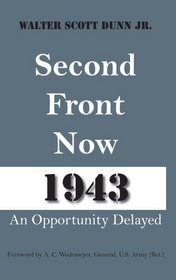Second Front Now--1943: An Opportunity Delayed